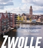 Afbeelding van Zwolle, stad van hoogtepunten/city of highlights