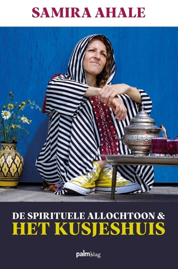 Afbeelding van De Spirituele Allochtoon & het Kusjeshuis