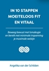 Afbeelding van In 10 stappen In 10 stappen moeiteloos fit en vitaal