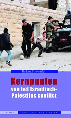 Afbeeldingen van CIDI-INFORMATIEREEKS Kernpunten van het Israëlisch-Palestijns conflict