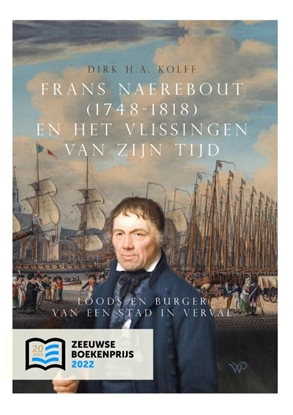 Afbeeldingen van Frans Naerebout (1748-1818) en het Vlissingen van zijn tijd