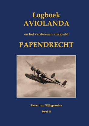Afbeeldingen van Logboek Aviolanda en het verdwenen vliegveld Papendrecht Deel II