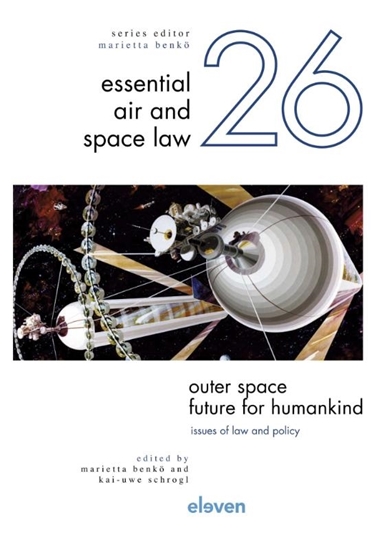 Afbeelding van Essential Air and Space Law Outer Space – Future for Humankind