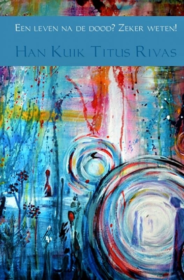 Afbeelding van Een leven na de dood? Zeker weten!