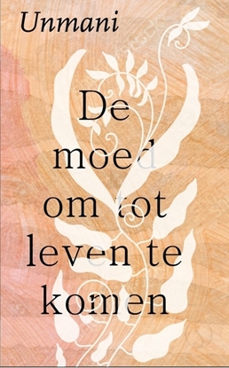 Afbeeldingen van De moed om tot leven te komen
