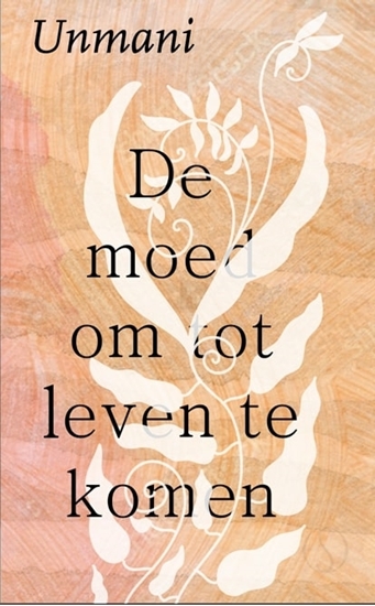 Afbeelding van De moed om tot leven te komen