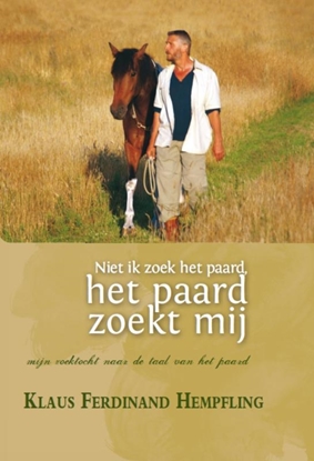 Afbeeldingen van Niet ik zoek het paard, het paard zoekt mij
