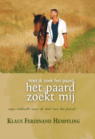 Afbeelding van Niet ik zoek het paard, het paard zoekt mij