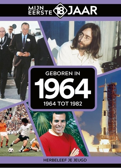 Afbeelding van Mijn eerste 18 jaar Geboren in 1964