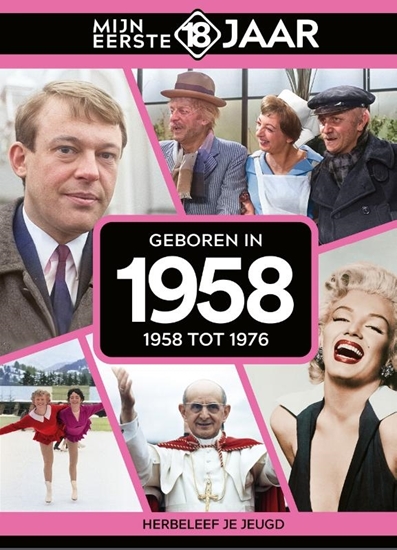 Afbeelding van Mijn eerste 18 jaar Geboren in 1958