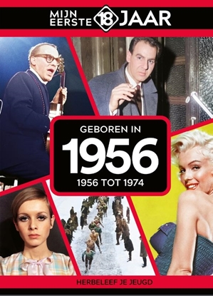 Afbeeldingen van Mijn eerste 18 jaar Geboren in 1956