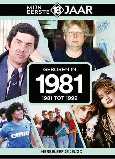 Afbeelding van Mijn eerste 18 jaar Geboren in 1981
