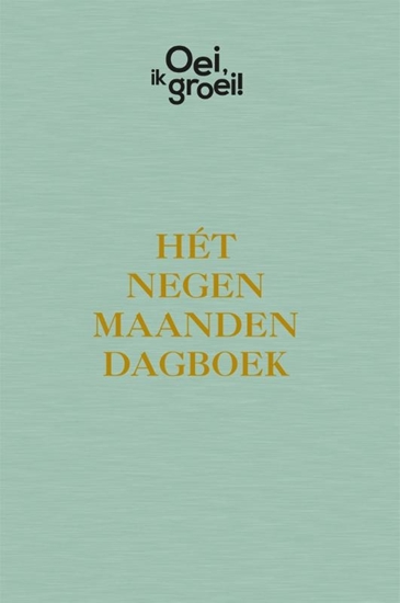 Afbeelding van Oei, ik groei! Hét negen maanden dagboek