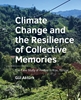 Afbeelding van A+BE Architecture and the Built Environment Climate Change and the Resilience of Collective ­Memories