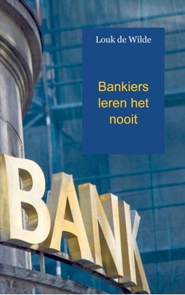Afbeeldingen van Bankiers leren het nooit