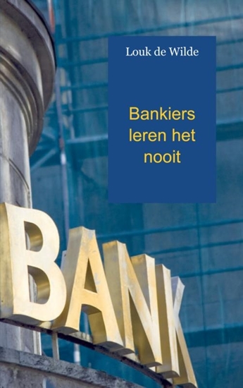 Afbeelding van Bankiers leren het nooit
