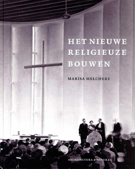 Afbeelding van Moderne kerkbouw in Nederland (1900-1970)