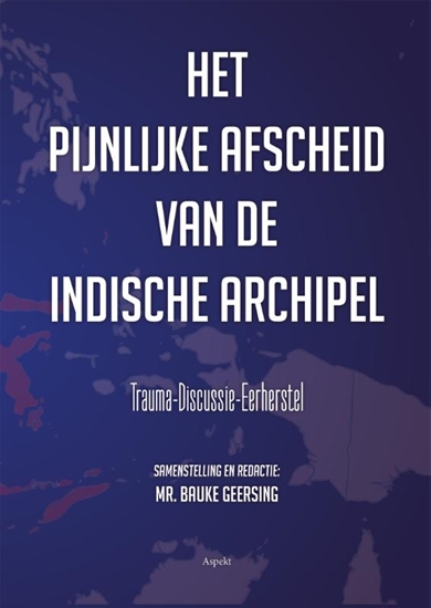 Afbeelding van Het pijnlijke afscheid van de Indische Archipel