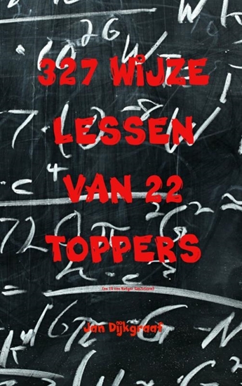 Afbeelding van 327 wijze lessen van 22 toppers