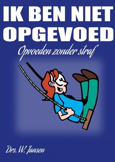 Afbeelding van Ik ben niet opgevoed