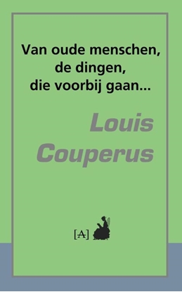 Afbeeldingen van Van oude menschen, de dingen, die voorbij gaan...