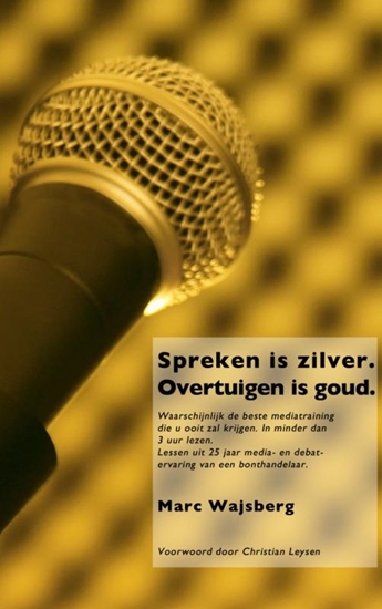 Afbeelding van Spreken is zilver. Overtuigen is goud.