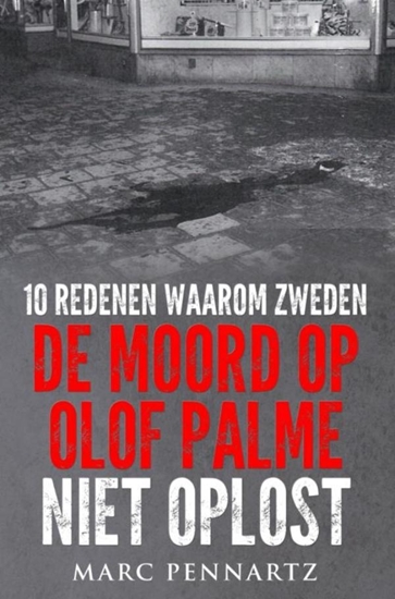 Afbeelding van 10 Redenen waarom Zweden de moord op Olof Palme niet oplost