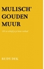 Afbeelding van Mulisch' Gouden Muur