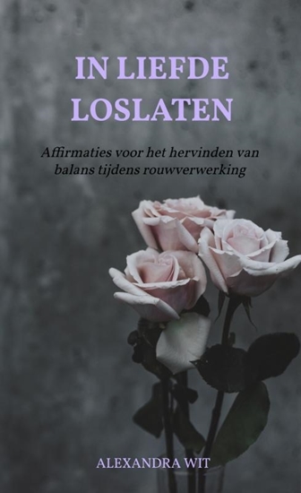 Afbeelding van In Liefde Loslaten