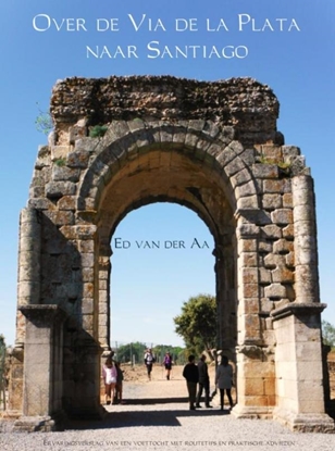 Afbeeldingen van Over de Via de la Plata naar Santiago