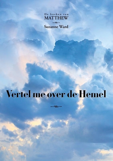 Afbeelding van De boeken van Matthew Vertel me over de Hemel