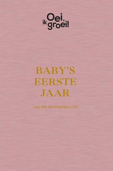Afbeelding van Oei, ik groei! Baby's eerste jaar
