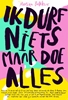 Afbeelding van Ik durf niets maar doe alles