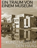 Afbeelding van Ein Traum von Einem Museum. Kunstmuseum Den Haag