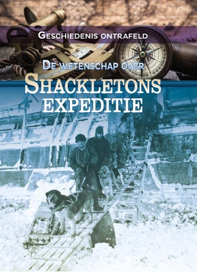 Afbeelding van Geschiedenis ontrafeld De wetenschap over Shackletons expeditie