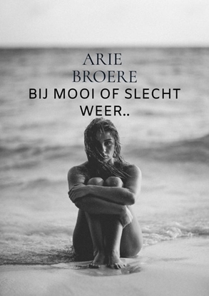Afbeeldingen van Bij mooi of slecht weer..