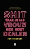 Afbeelding van Shit waar je als vrouw mee moet dealen - het handboek