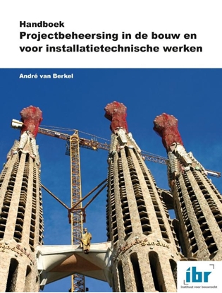 Afbeeldingen van Handboek Projectbeheersing in de bouw en voor installatietechnische werken