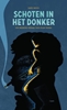 Afbeelding van Schoten in het donker