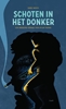 Afbeelding van Schoten in het donker