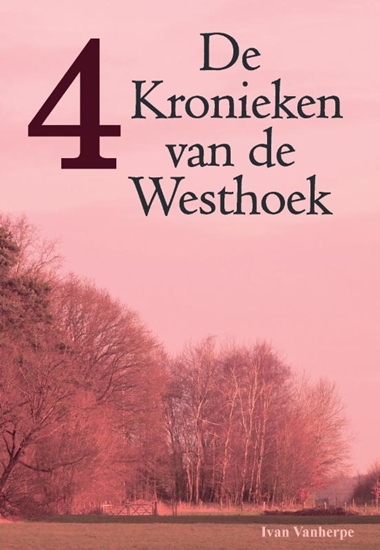 Afbeelding van De Kronieken van de Westhoek De Kronieken van de Westhoek 4