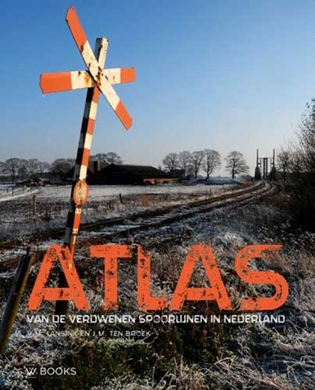 Afbeelding van Atlas van de verdwenen spoorlijnen in Nederland