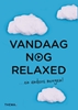 Afbeelding van Vandaag nog... Vandaag nog relaxed