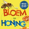 Afbeelding van Weet jij wat je eet? Van bloem tot honing