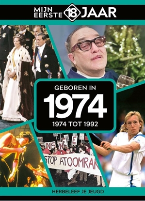 Afbeeldingen van Mijn eerste 18 jaar Geboren in 1974