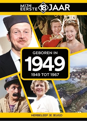 Afbeeldingen van Mijn eerste 18 jaar Geboren in 1949