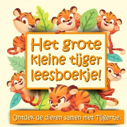 Afbeeldingen van Het grote kleine tijger leesboekje!
