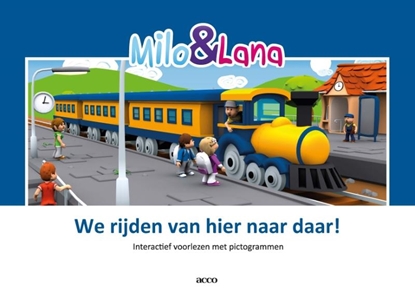 Afbeeldingen van Milo & Lana We rijden van hier naar daar!