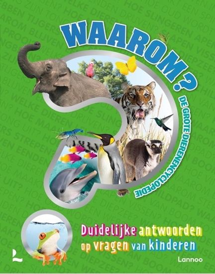 Afbeelding van Waarom? De grote dierenencyclopedie