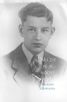 Afbeeldingen van Nu zie ik je nooit meer...